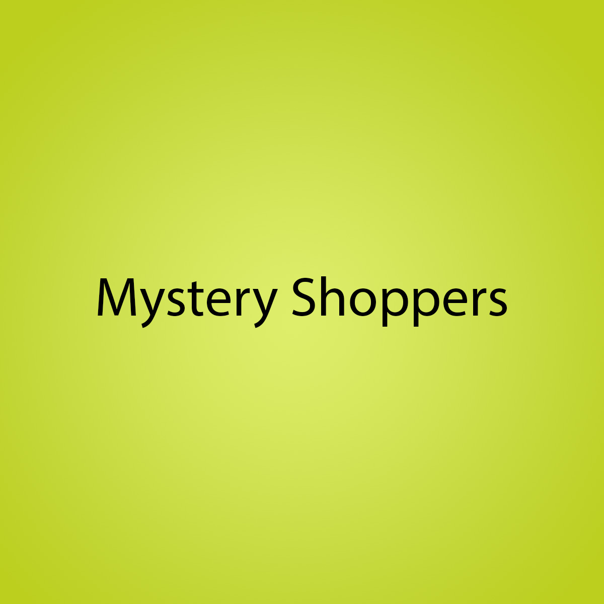 Mystery Shoppers